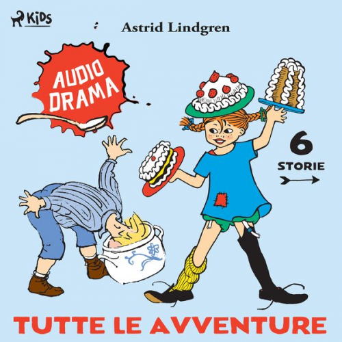 Astrid Lindgren - Pippi & Emil. Tutte le avventure