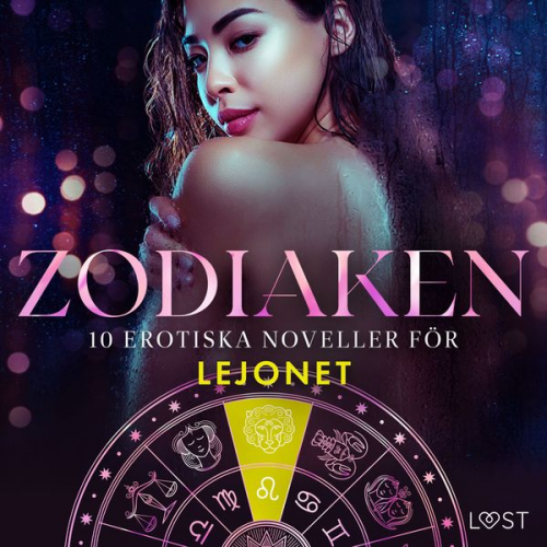 Sarah Skov B. J. Hermansson Vanessa Salt Elena Lund Alicia Luz - Zodiaken: 10 Erotiska noveller för Lejonet