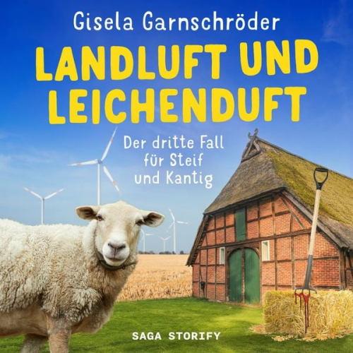 Gisela Garnschröder - Landluft und Leichenduft: Der dritte Fall für Steif und Kantig