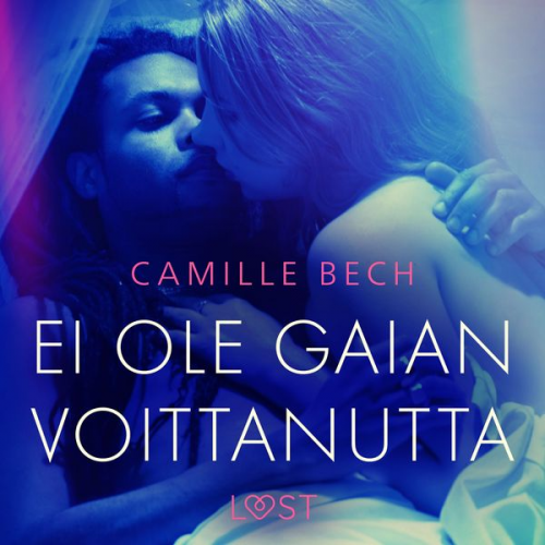 Camille Bech - Ei ole Gaian voittanutta – eroottinen novelli