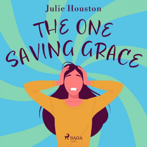 Julie Houston - The One Saving Grace