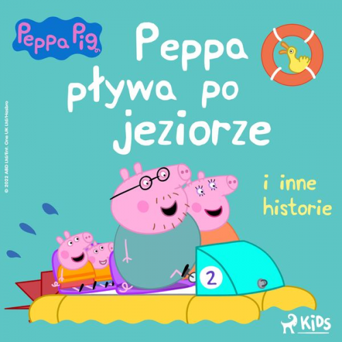 Neville Astley Mark Baker - Świnka Peppa - Peppa pływa po jeziorze i inne historie