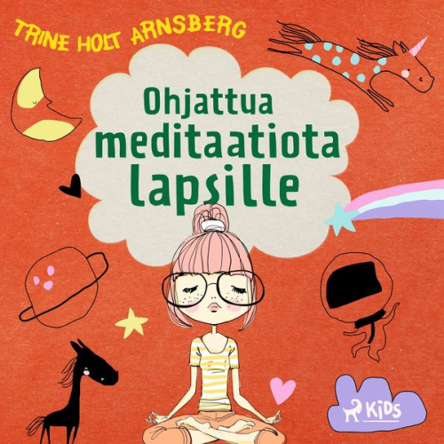 Trine Holt Arnsberg - Ohjattua meditaatiota lapsille