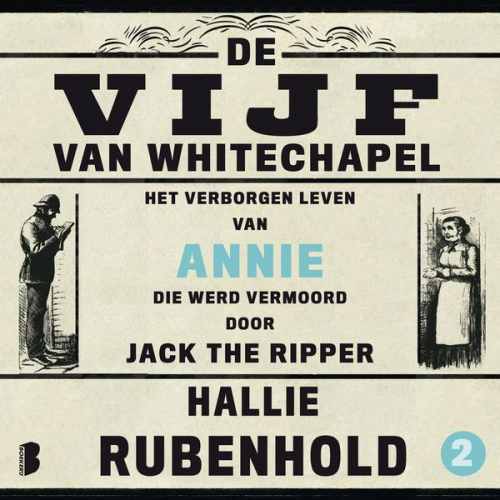 Hallie Rubenhold - De vijf van Whitechapel: Het verborgen leven van Annie, die werd vermoord door Jack the Ripper