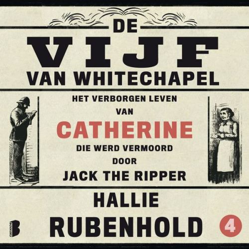 Hallie Rubenhold - De vijf van Whitechapel: Het verborgen leven van Catherine, die werd vermoord door Jack the Ripper