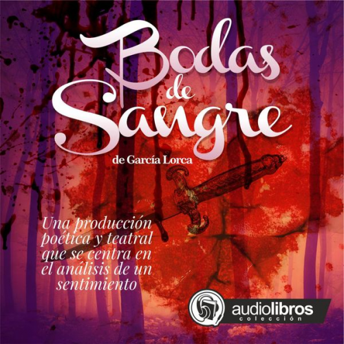 Federico García Lorca - Bodas de Sangre