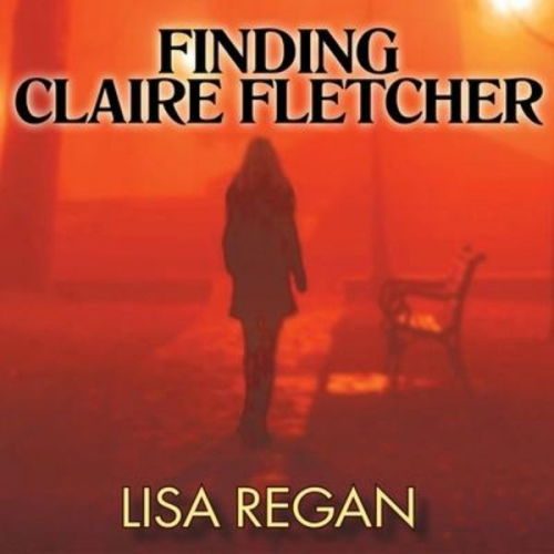 Lisa Regan - Finding Claire Fletcher