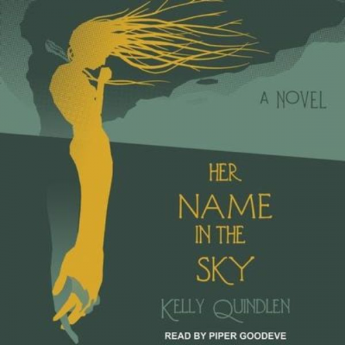 Kelly Quindlen - Her Name in the Sky