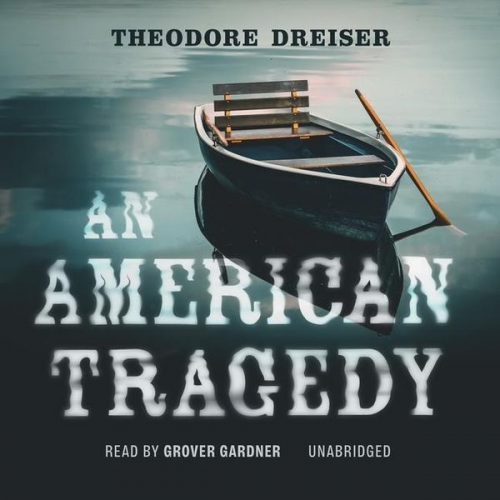 Theodore Dreiser - An American Tragedy