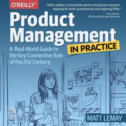 Matt LeMay - Product Management in Practice