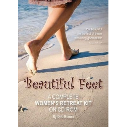 Deb Burma - Beautiful Feet: A Complete Women's Retreat Kit on CD-ROM