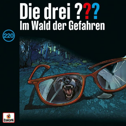 Die drei ??? 220: Der Wald der Gefahren