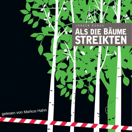 Jürgen Runau - Als die Bäume streikten