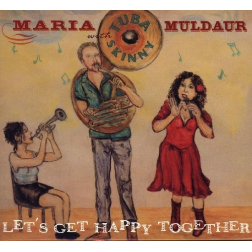 Maria Muldaur Tuba Skinny - Muldaur, M: Let's Get Happy Together