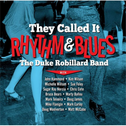 The Duke Robillard Band - They Called It Rhythm And Blues