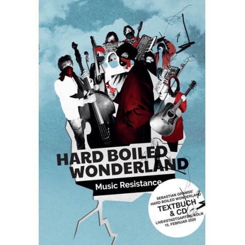 Sebastian Gramss' Hard Boiled Wonderland - Music Resistance