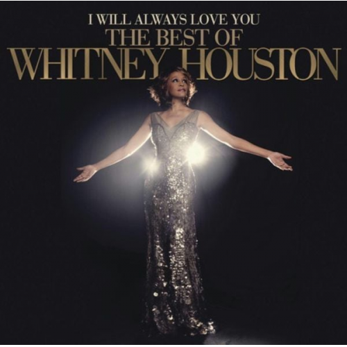 Whitney Houston - I Will Always Love You: The Best Of Whitney Housto