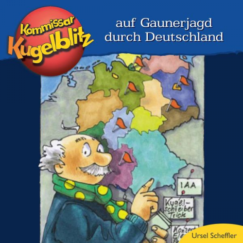 Ursel Scheffler - Kommissar Kugelblitz - Auf Gaunerjagd durch Deutschland