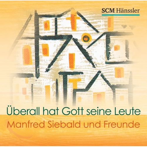 Manfred Siebald - Überall hat Gott seine Leute