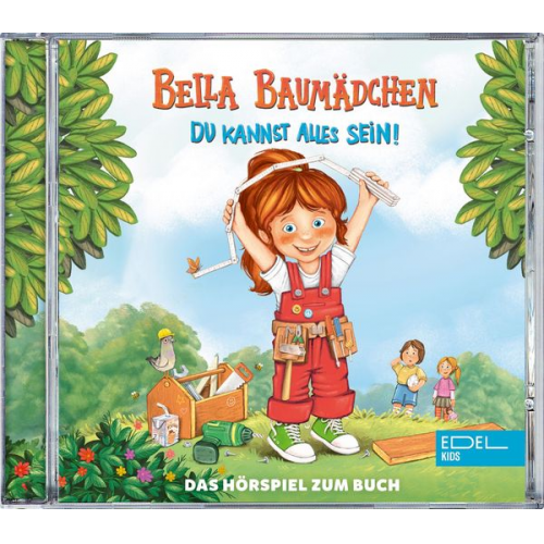 Britta Sabbag - Bella Baumädchen: Hörspiel zum Buch:Du Kannst Alles Sein!