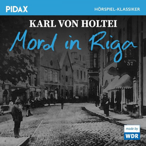 Karl Holtei - Mord in Riga