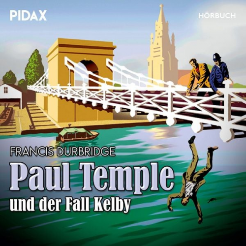 Francis Durbridge - Paul Temple und der Fall Kelby