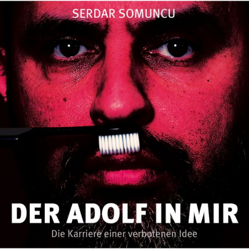 Serdar Somuncu - Der Adolf in mir