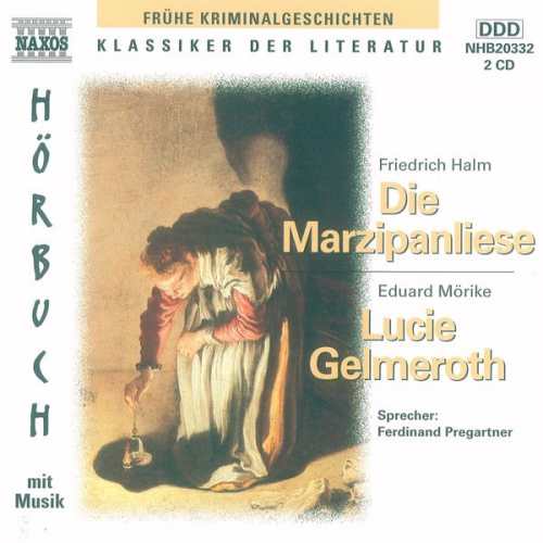 Friedrich Halm Eduard Mörike - Die Marzipanliese - Lucie Gelmeroth