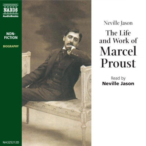 Neville Jason - The Life and Work of Marcel Proust