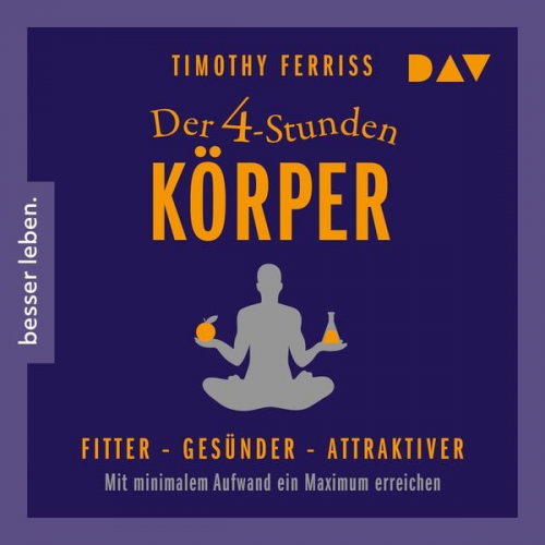 Timothy Ferriss - Der 4-Stunden-Körper