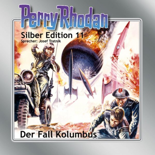 Kurt Mahr K.H. Scheer Kurt Brand Clark Darlton - Perry Rhodan Silber Edition 11: Der Fall Kolumbus