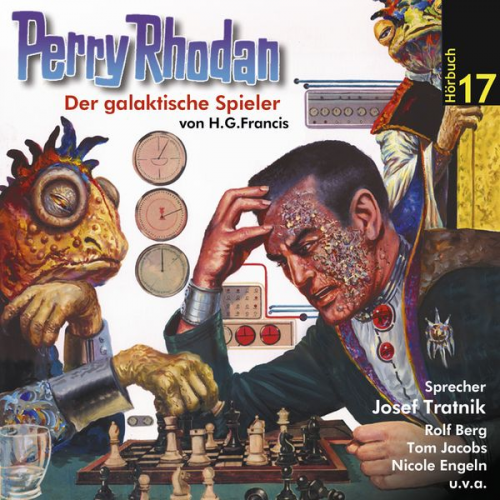 H.G. Francis - Perry Rhodan Hörspiel 17: Der galaktische Spieler