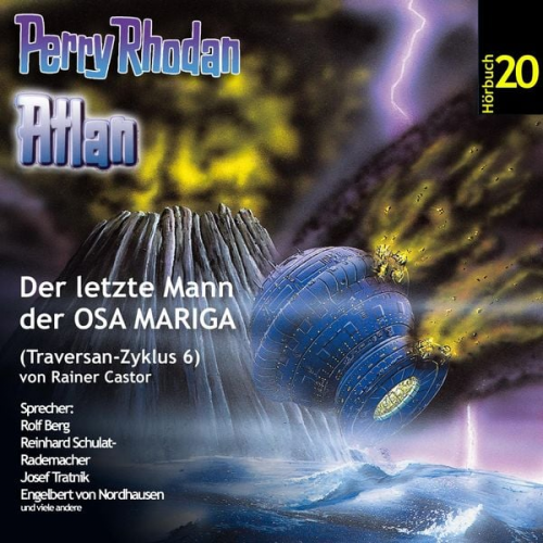 Rainer Castor - Atlan Traversan-Zyklus 06: Der letzte Mann der OSA MARIGA