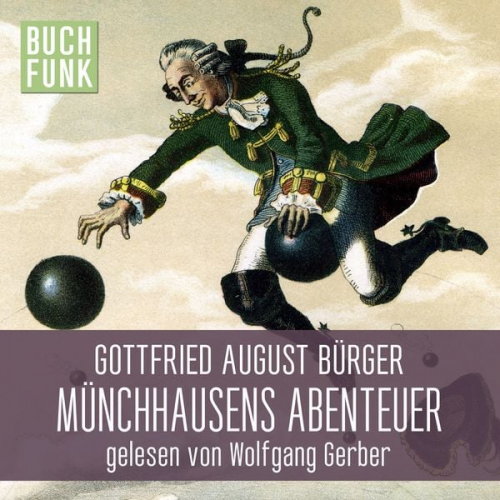 Gottfired August Bürger - Münchhausens Abenteuer