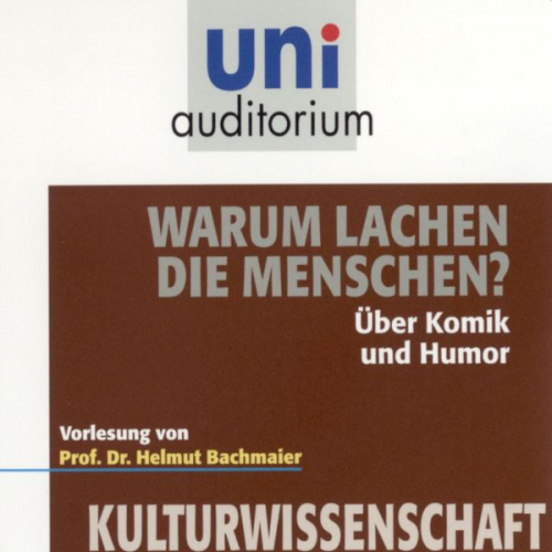 Helmut Bachmaier - Warum lachen die Menschen?