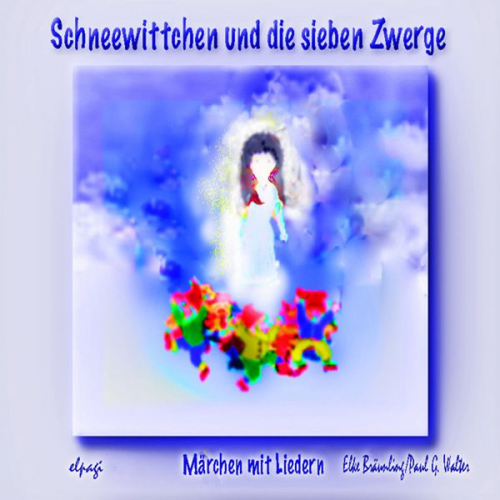 Paul G. Walter Elke Bräunling - Schneewittchen und die sieben Zwerge