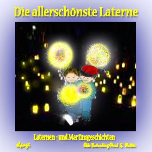 Elke Bräunling - Die allerschönste Laterne