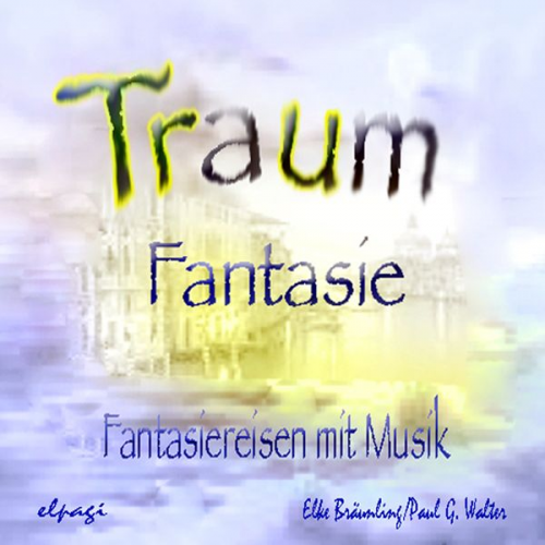 Elke Bräunling - Traumfantasie