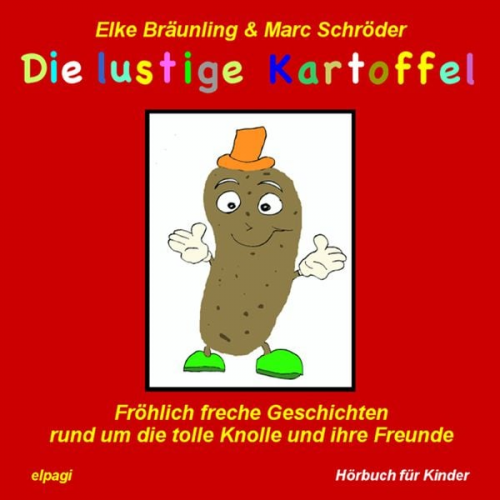Elke Bräunling - Die lustige Kartoffel