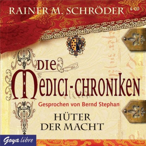 Rainer Schröder - Die Medici-Chroniken. Hüter der Macht