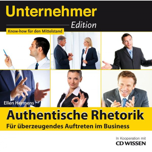 Ellen Hermens - Unternehmeredition - Authentische Rhetorik. - Für überzeugendes Auftreten im Business