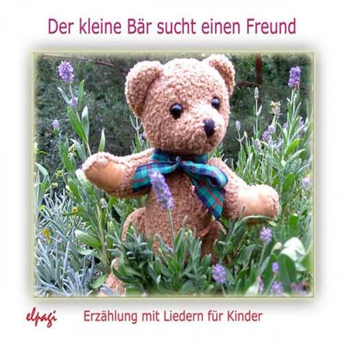 Elke Bräunling Paul G. Walter - Der kleine Bär sucht einen Freund