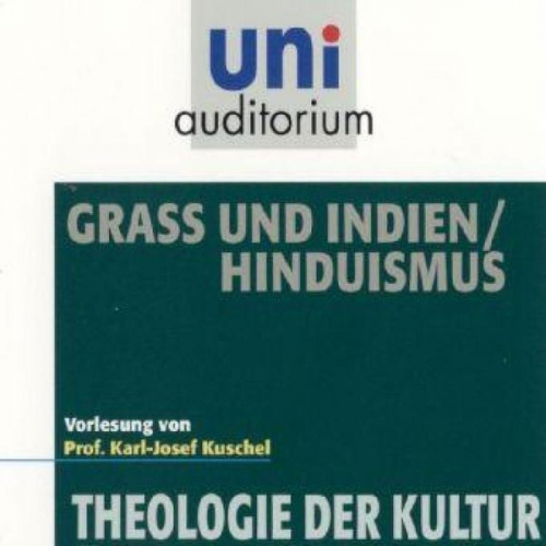 Karl-Josef Kuschel - Grass und Indien / Hinduismus