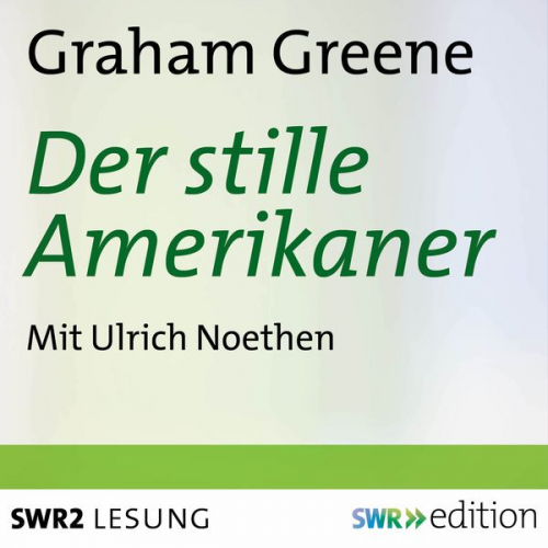 Graham Greene - Der stille Amerikaner