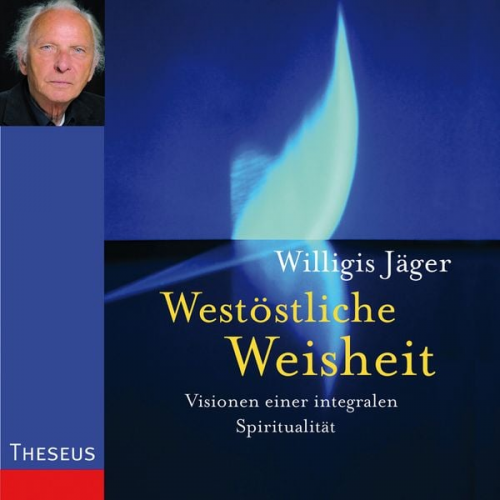 Willigis Jäger - Westöstliche Weisheit