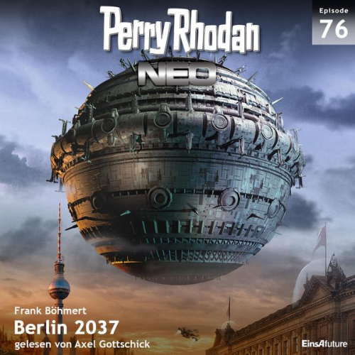 Frank Böhmert - Perry Rhodan Neo 76: Berlin 2037