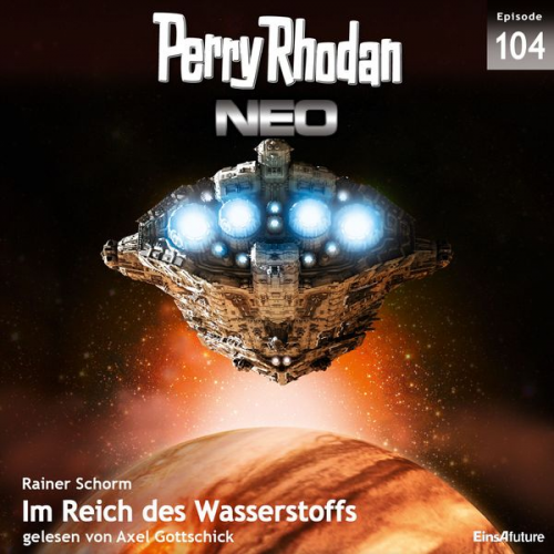 Rainer Schorm - Perry Rhodan Neo 104: Im Reich des Wasserstoffs