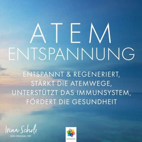 Minddrops - Atementspannung * Entspannt und regeneriert, stärkt die Atemwege, unterstützt das Immunsystem, fördert die Gesundheit