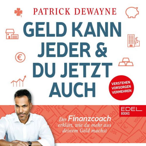 Patrick Dewayne - Geld kann jeder & du jetzt auch