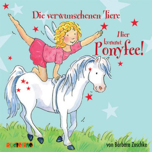 Barbara Zoschke - Hier kommt Ponyfee (5): Die verwunschenen Tiere